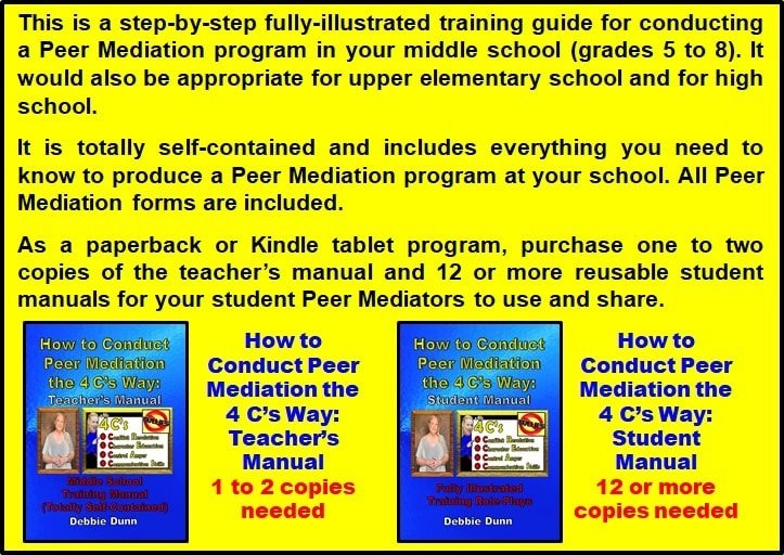 Description of how to conduct a school-wide Peer Mediation Program the 4C's Way for grades 5 to 12